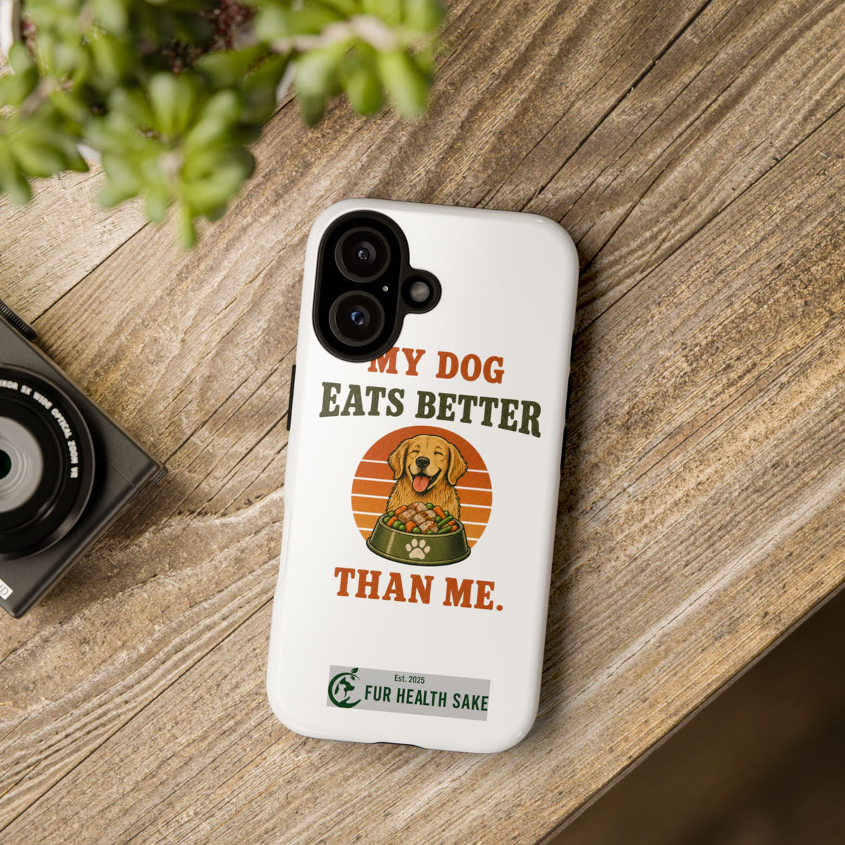 My Dog Eats Better Than Me Phone Case — Cute Dog Illustration Protective Tough Case