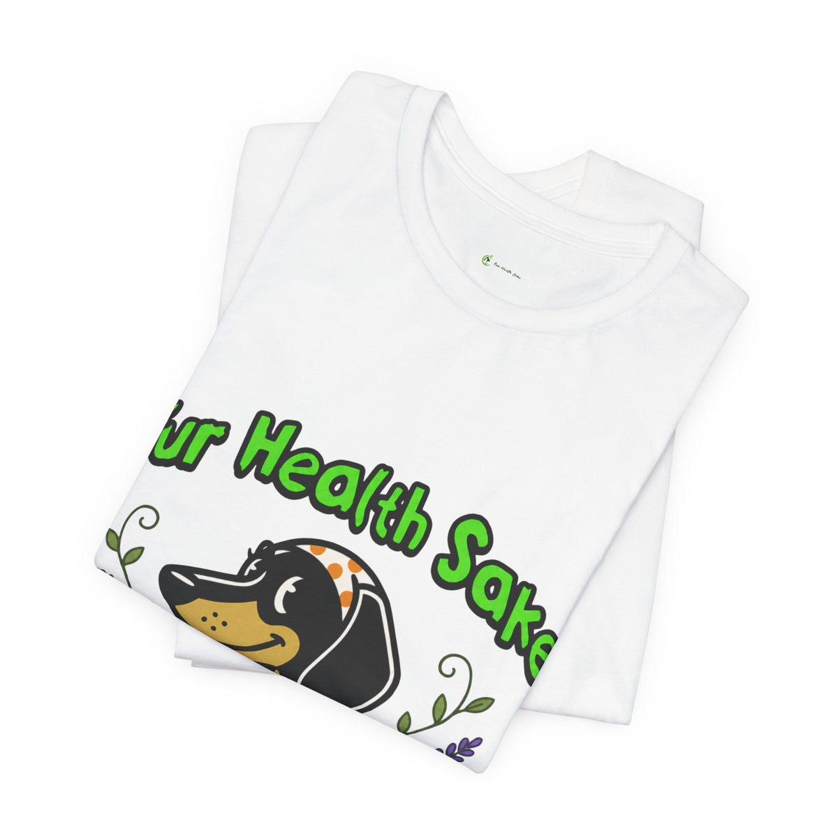 Dachshund “Fur Health Sake” Graphic Tee — Rescue & Pet Lover Shirt