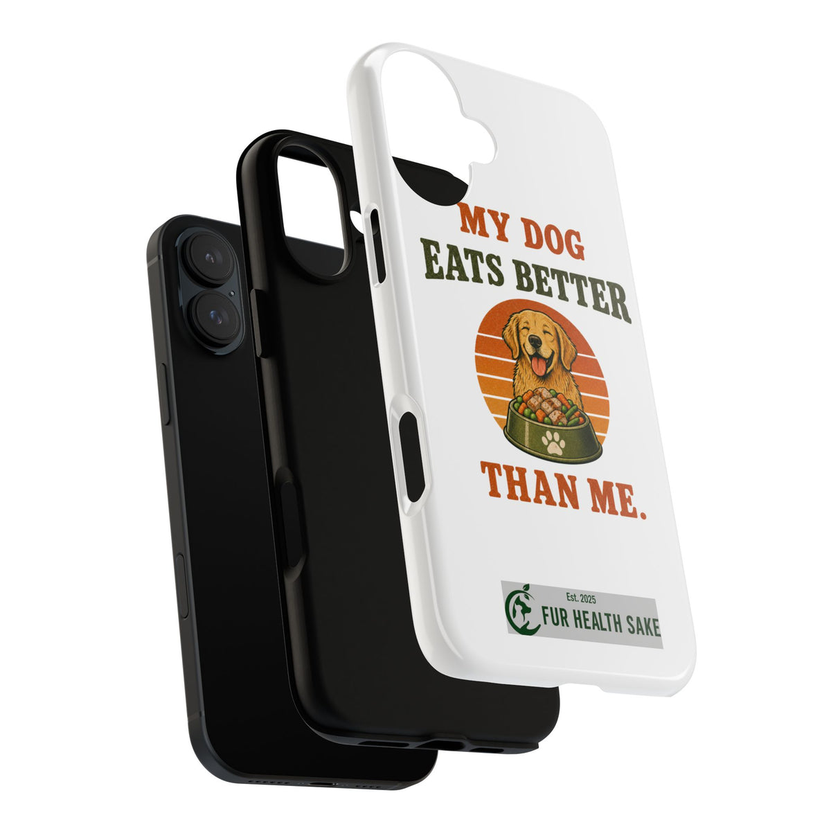 My Dog Eats Better Than Me Phone Case — Cute Dog Illustration Protective Tough Case