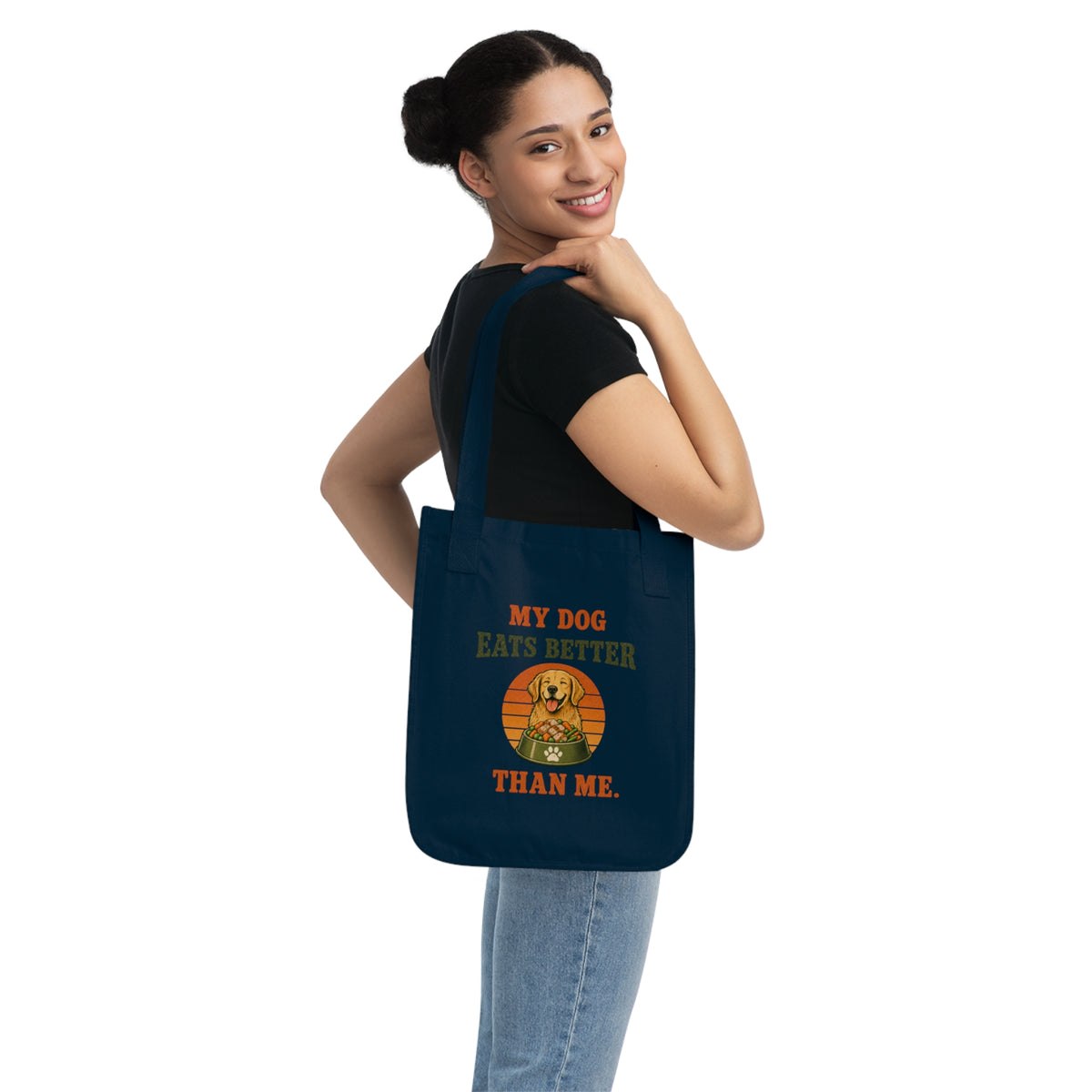 Tote Bag — My Dog Eats Better Than Me Vintage Dog Lover Canvas Tote