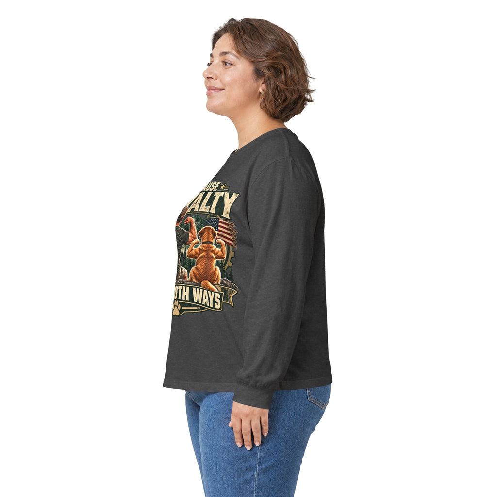 Because Loyalty Runs Both Ways Long Sleeve Tee — Veteran & Dog Lover Military Tribute Shirt
